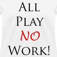 all-play-no-work-tee_design.png