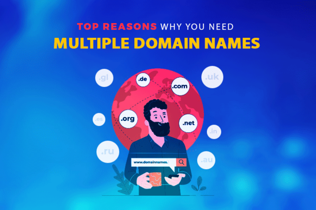 Top_Reasons_Why_You_Need_Multiple_Domain_Names.png